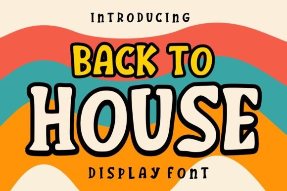 Back to House: A Vintage Display Font for Small Business Branding