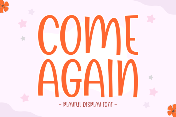 Come Again: A Playful Display Font for Small Business Branding