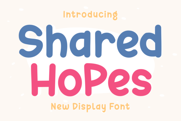 Shared Hopes Font for Handmade Crafters and Printables